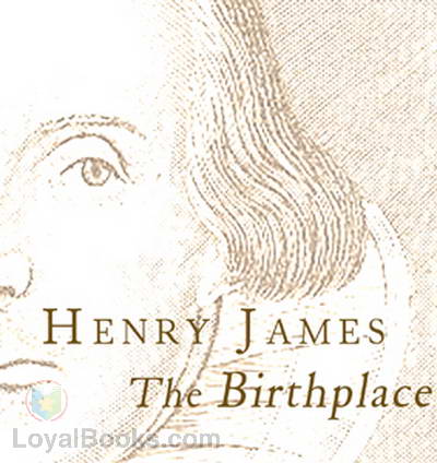 The Birthplace by Henry James