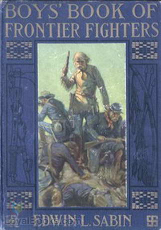 Boys' Book of Frontier Fighters by Edwin L. Sabin