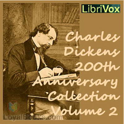 Charles Dickens 200th Anniversary Collection Vol. 2 by Charles Dickens