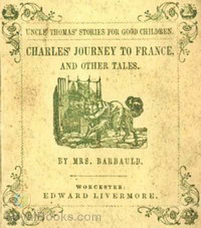 Charles' Journey to France, and Other Tales by Anna Laetitia Barbauld