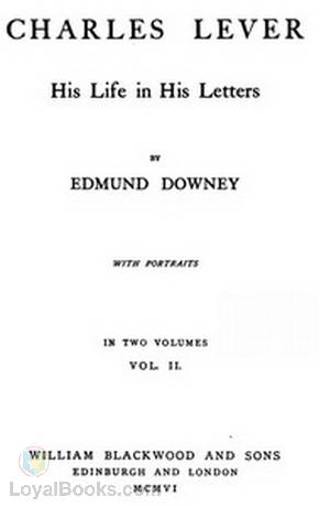 Charles Lever, His Life in His Letters, Vol. II by Edmund Downey
