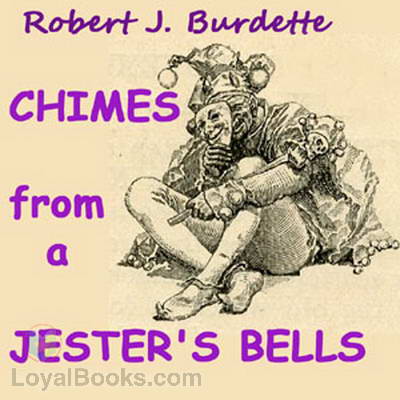 Chimes From A Jester’s Bells by Robert J. Burdette
