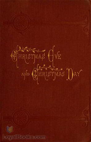 Christmas Eve and Christmas Day by Edward Everett Hale