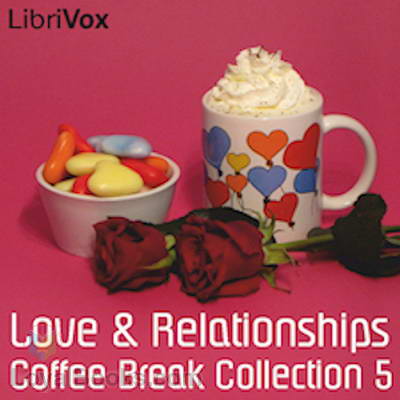 Coffee Break Collection 5 - Love and Relationships by Various