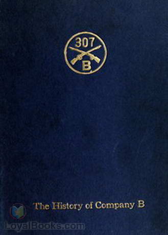 History of Company B 307th Infantry by Julius Klausner, jr