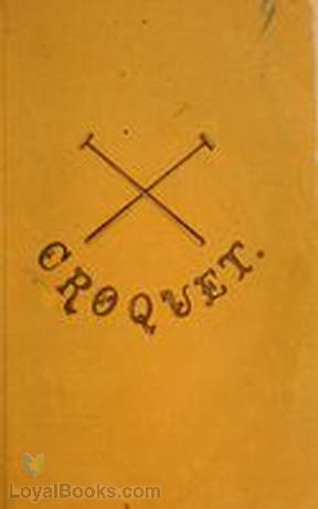 Croquet As played by the Newport Croquet Club by Anonymous