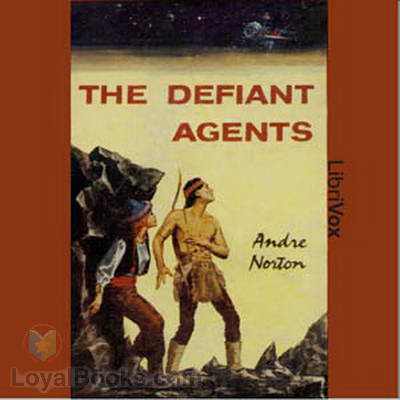 The Defiant Agents by Andre Norton
