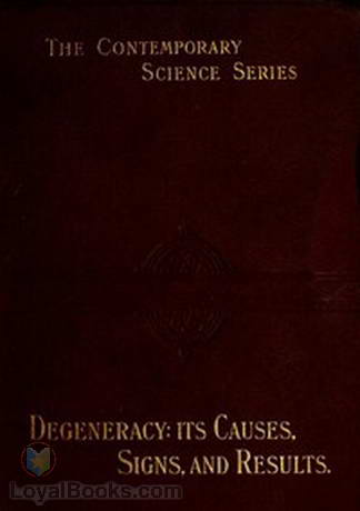 Degeneracy Its Causes, Signs and Results by Eugene S. Talbot