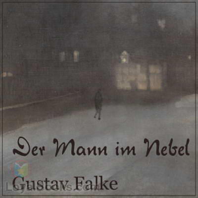 Der Mann im Nebel by Gustav Falke