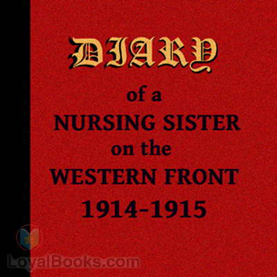Diary of a Nursing Sister on the Western Front 1914-1915 by Anonymous, attributed to Kathleen Luard