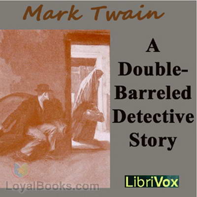 A Double Barreled Detective Story by Mark Twain