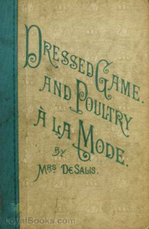 Dressed Game and Poultry à la Mode by Harriet Anne de Salis