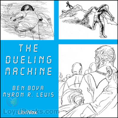 The Dueling Machine by Ben Bova
