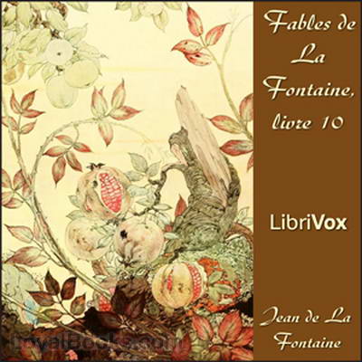 Fables de La Fontaine, livre 10 by Jean de La Fontaine