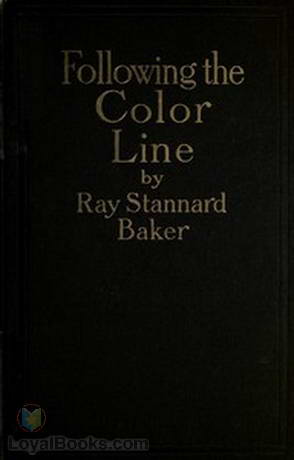 Following the Color Line by Ray Stannard Baker