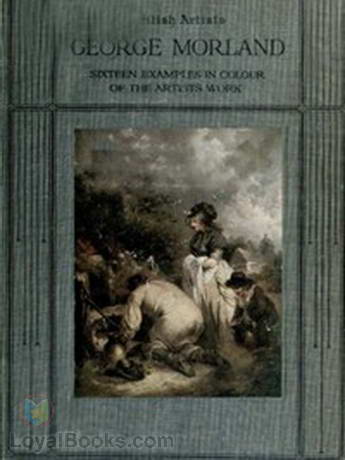 George Morland Sixteen examples in colour of the artist's work by Edward D. Cuming