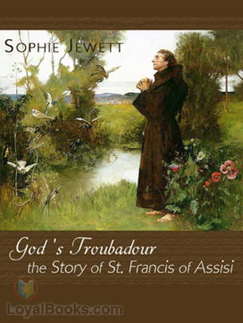 God's Troubadour, The Story of St. Francis of Assisi by Unknown