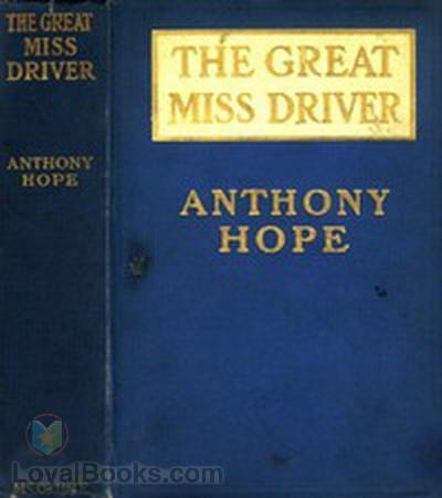 The Great Miss Driver by Anthony Hope