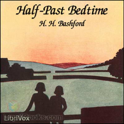 Half-Past Bedtime by H.H. Bashford