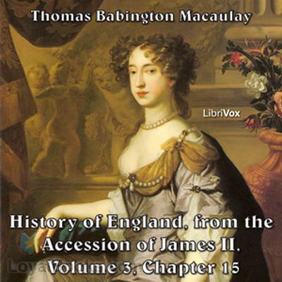 History of England, Volume 3, Chapter 15 by Thomas Babington Macaulay