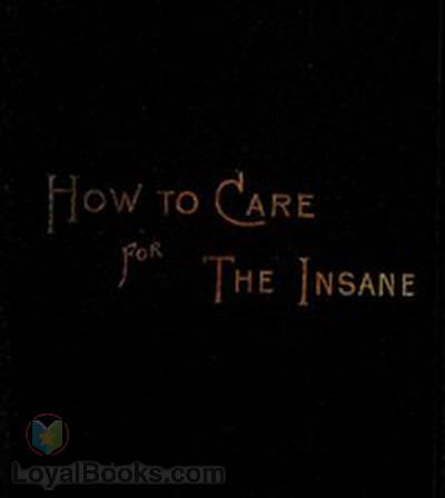 How to Care for the Insane by William D. Granger
