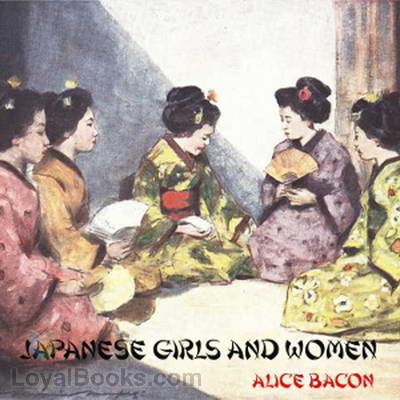 Japanese Girls and Women by Alice Bacon