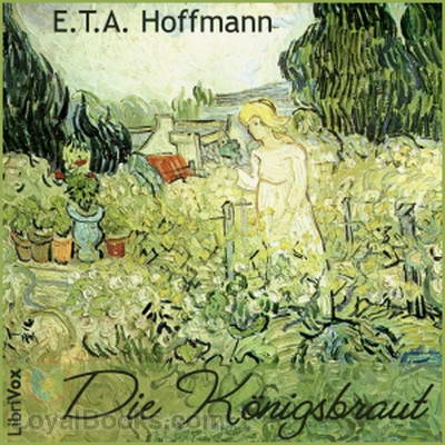 Die Königsbraut by E. T. A. Hoffmann