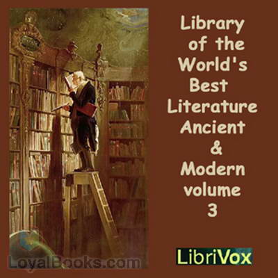 Library of the World's Best Literature, Ancient and Modern volume 3 by Various