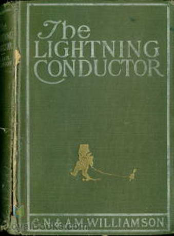 The Lightning Conductor The Strange Adventures of a Motor-Car by Alice Muriel Williamson