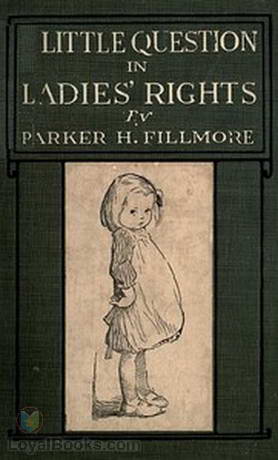 A Little Question in Ladies' Rights by Parker Fillmore