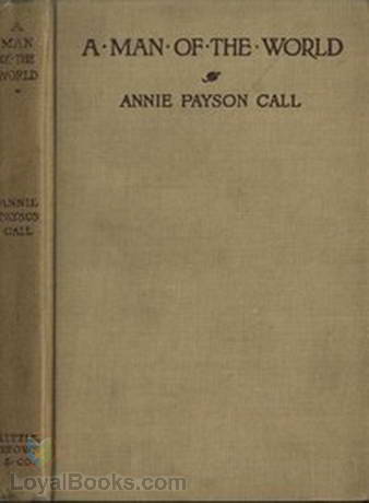 A Man of the World by Annie Payson Call