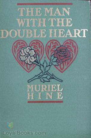 The Man with the Double Heart by Muriel Hine