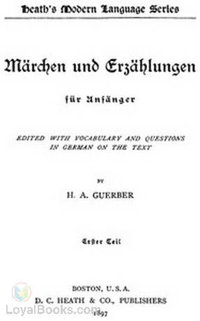 Märchen und Erzählungen für Anfänger. Erster Teil by Hélène A. Guerber