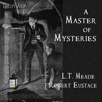 A Master of Mysteries by L. T. Meade