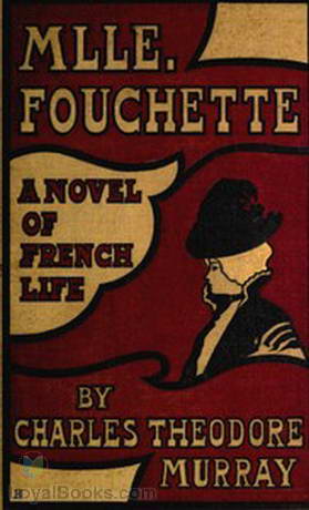 Mlle. Fouchette A Novel of French Life by Charles Theodore Murray
