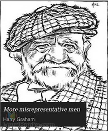 More Misrepresentative Men by Harry Graham