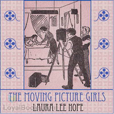 The Moving Picture Girls by Laura Lee Hope