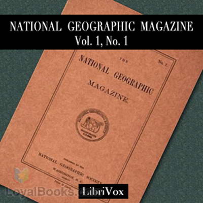 National Geographic Magazine Vol. 01 No. 1. by Various - Free at Loyal ...
