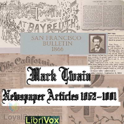 Newspaper Articles by Mark Twain by Mark Twain