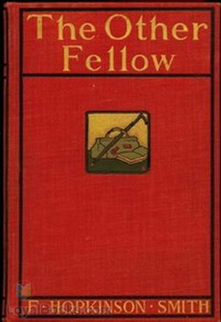 The Other Fellow by Francis Hopkinson Smith