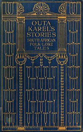 Outa Karel's Stories South African Folk-Lore Tales by Sanni Metelerkamp