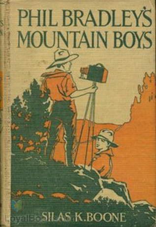 Phil Bradley's Mountain Boys The Birch Bark Lodge by Silas K. Boone