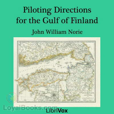 Piloting Directions for the Gulf of Finland by John William Norie