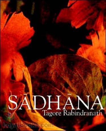 The Sadhana: Realisation of Life by Rabindranath Tagore