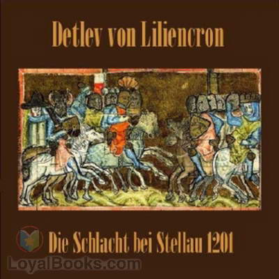 Die Schlacht bei Stellau 1201 by Detlev von Liliencron