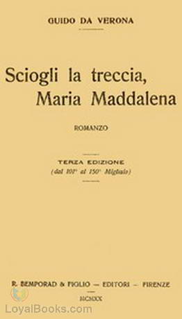 Sciogli la treccia, Maria Maddalena by Guido da Verona