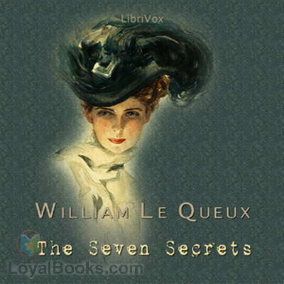 The Seven Secrets by William Le Queux