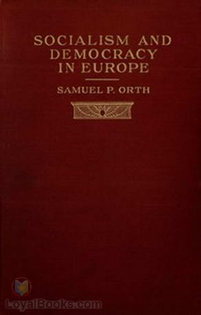 Socialism and Democracy in Europe by Samuel Peter Orth