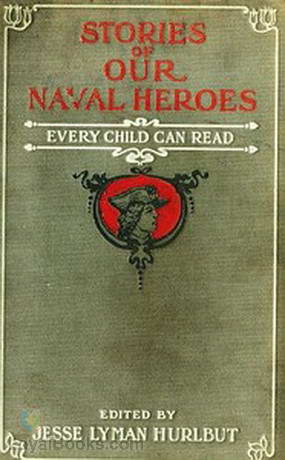 Stories of Our Naval Heroes Every Child Can Read by Jesse Lyman Hurlbut