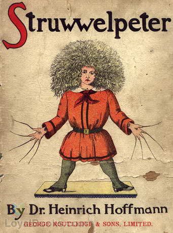 Struwwelpeter: Merry Tales and Funny Pictures by Heinrich Hoffmann